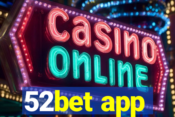 52bet app